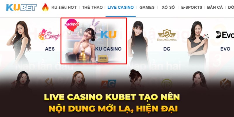 Live Casino Kubet tạo nên nội dung mới lạ, hiện đại 